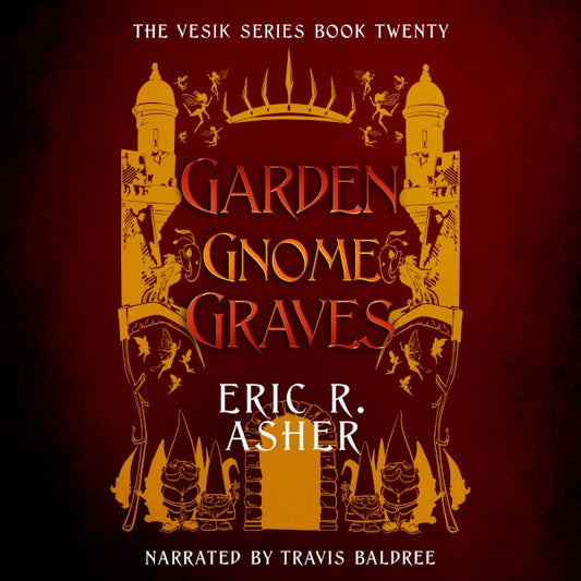 Garden Gnome Graves (Vesik Audiobook 20)