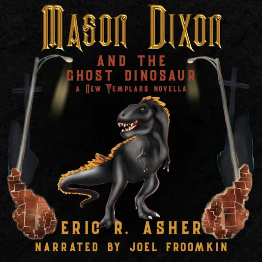 Mason Dixon and the Ghost Dinosaur (Mason Audiobook 3 - Novella)