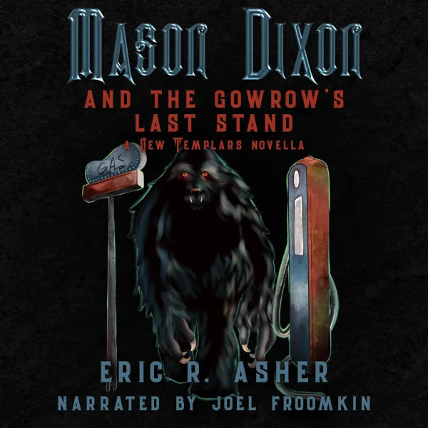 Mason Dixon and the Gowrow's Last Stand (Mason Audiobook 4 - Novella)